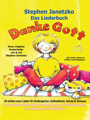 cover image of Danke Gott--20 schöne neue religiöse Lieder für Kindergarten, Gottesdienst, Schule und Zuhause